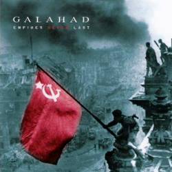 Galahad : Empires Never Last